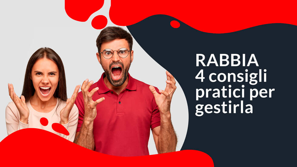 Rabbia – 4 consigli pratici per gestirla